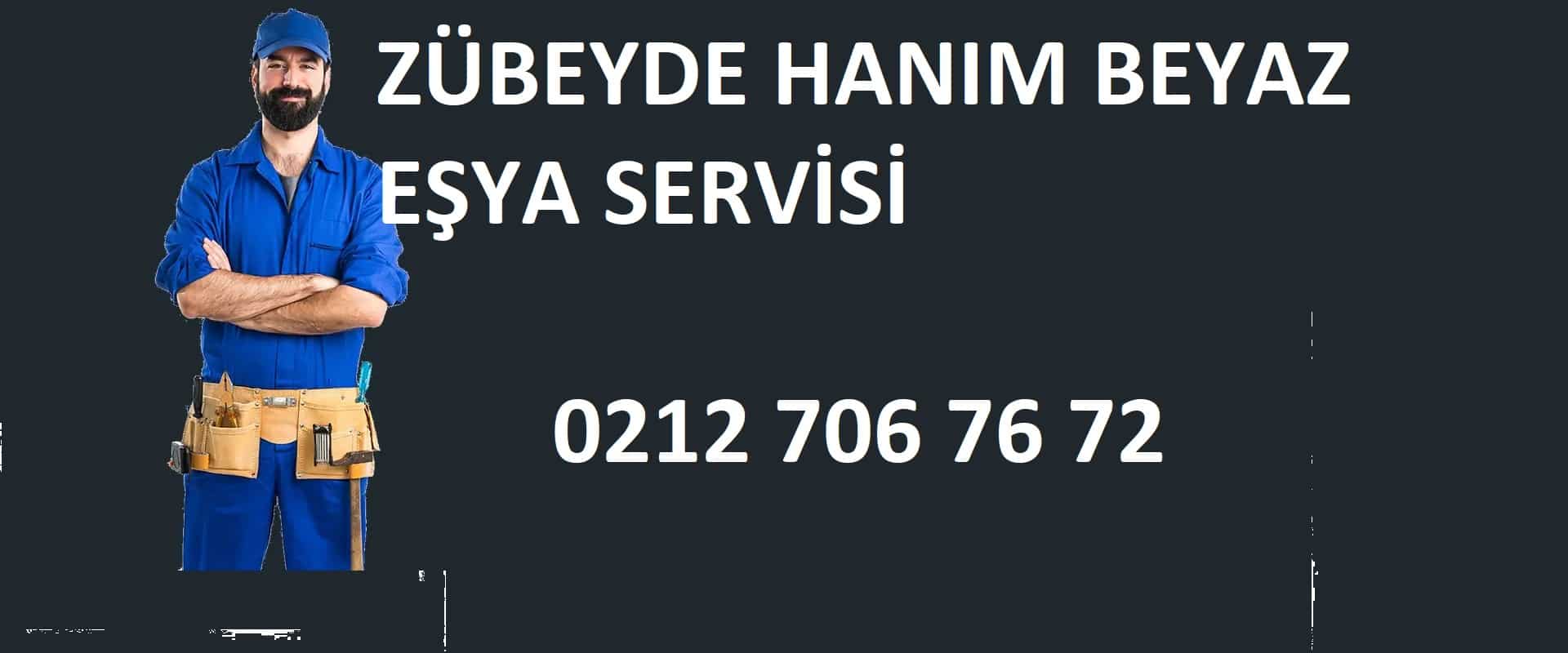 Zübeyde Hanım Beyaz Eşya Servisi